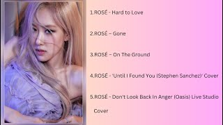 ROSÉ Playlist Song ( Part 1 )