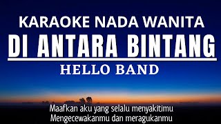 Hello - Di Antara Bintang (Karaoke Female Key Nada Wanita E mayor)