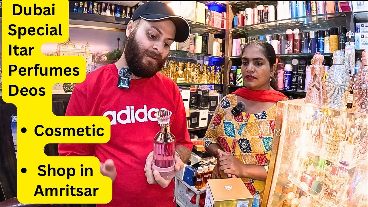 Dubai Special itar Perfumes Deos Cosmetic Shop in Amritsar