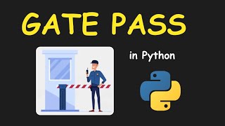 I CREATE GATE PASS MANAGEMENT SYSTEM USING PYTHON && LEARN PYTHON BY BUILDING SIMPLE PROJECTS