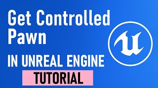 How Do I Get the Pawn a Controller Is Using in UE5?