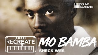 ReCreate: Sheck Wes - Mo Bamba | Sound Searchin