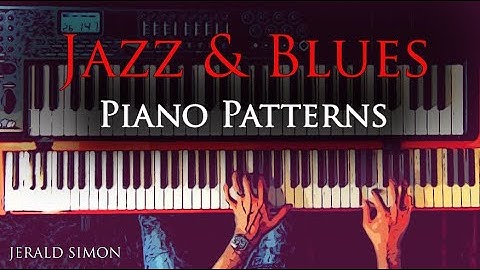 Essential Piano Exercises Every Piano Player Should Know - Jazz and Blues Piano Patterns