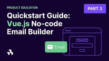 Build a No-Code Email Builder with Vue.js - Quickstart Guide (Part 3)