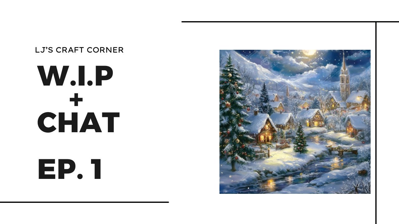 W.I.P and Chat! Episode 1