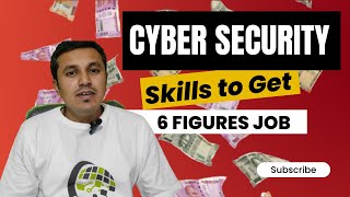 6 figure cyber security jobs | how to get 6 figure salary | skills to get a job | Cyber World Hindi