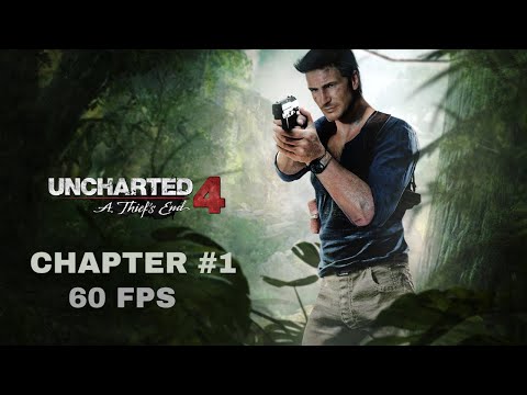 Uncharted 4 - A Thief's End - Chapter 1 ( THE LURE OF ADVENTURE ) 60FPS