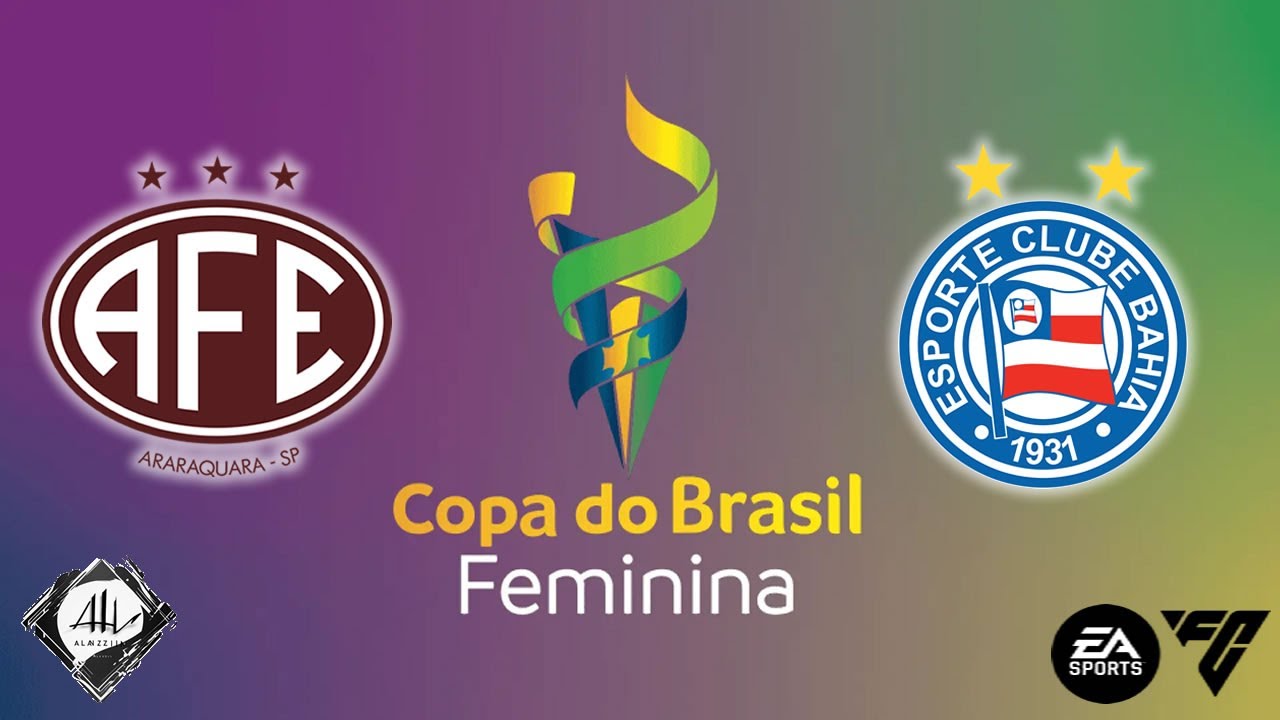 Ferroviária x Bahia - Semifinal da Copa do Brasil Feminina 2025 - FC 25 ...