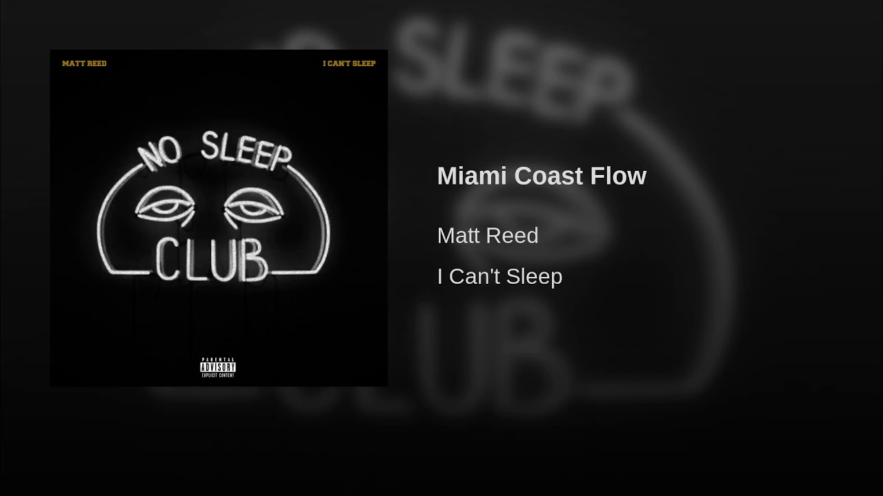Matt Reed Miami Coast Flow [New Song] YouTube