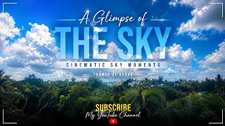 A Glimpse of the Sky | Cinematic Sky Moments | Frames Of Sohan | Gaibandha | Cinematic Sky screenshot 1