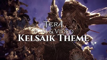 TERA Online | BMG & Video | Kelsaik Theme