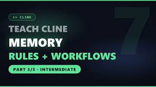 Cline Masterclass Part 3: Rules, Workflows and Memory (Intermediate)