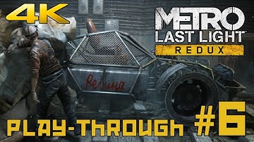 Metro Last Light Redux 4K Play-through (Part 6)