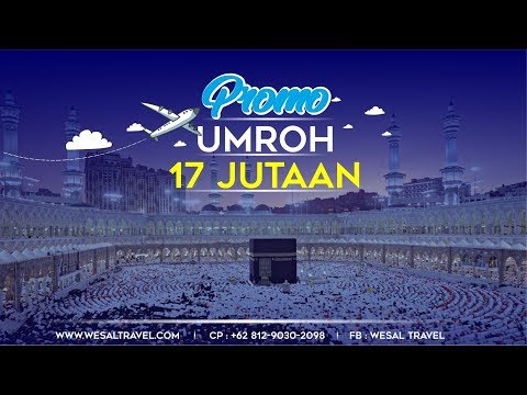 VIDEO : promo umroh mulai 17 jutaan | wesaltravel - alhamdulillahalhamdulillahwesaltravel dapat melayani umat islam yang ingin pergi umroh, haji dan wisata islami. dengan menyediakan ...