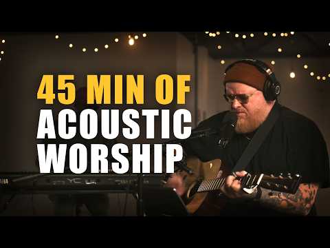 Worship At The Pointe | 45 Minutes Of Acoustic Worship