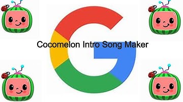 Cocomelon Intro - Song Maker