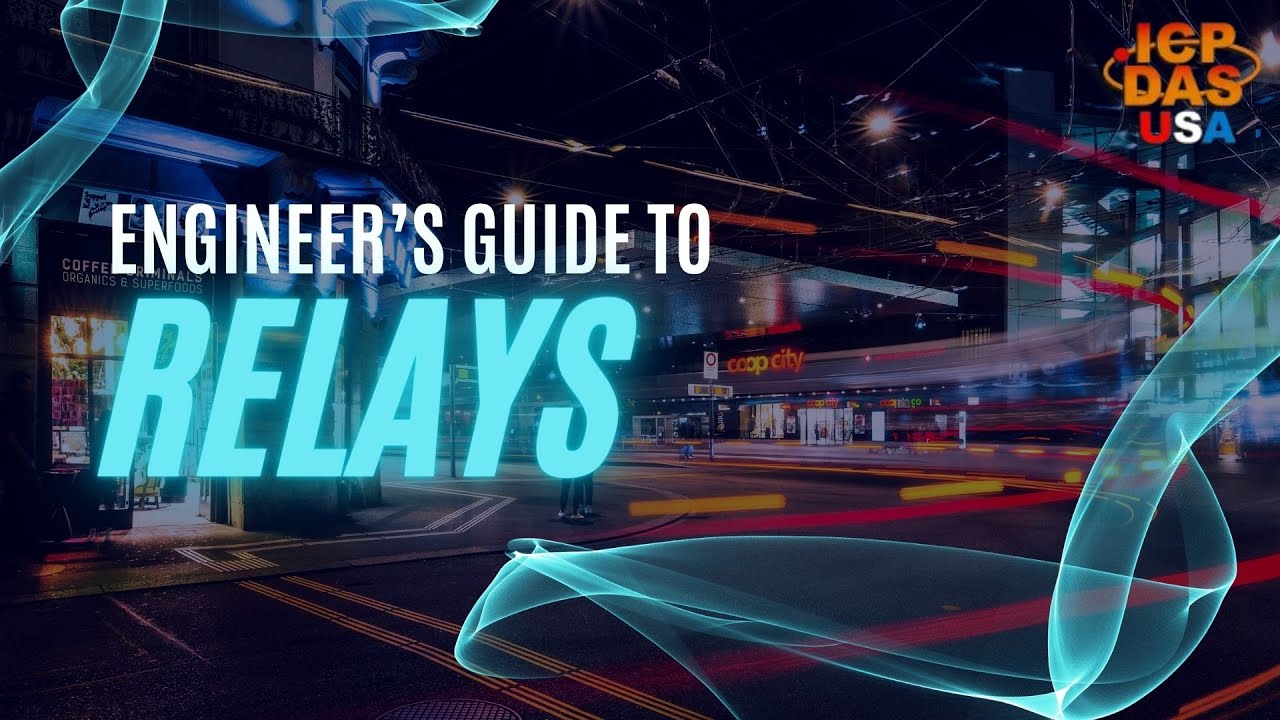 Engineer's Guide to Relays Training September 28, 2023 ICP DAS USA
