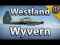 War Thunder - Westland Wyvern Review.