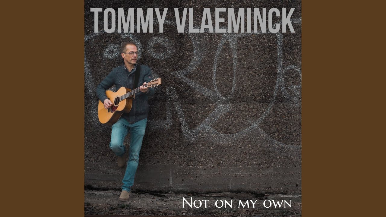 Nieuwe release: “Not On My Own” – Tommy Vlaeminck