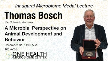 Inaugural Microbiome Medal Lecture | Thomas Bosch, Kiel University