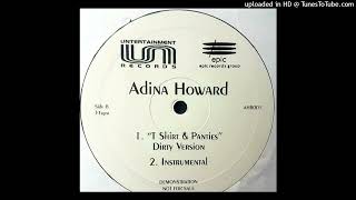 Adina Howard- T Shirt & Panties- Dirty Version