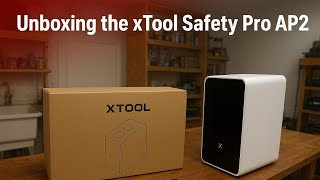 First Look at xTool Safety Pro AP2 - What's Inside?