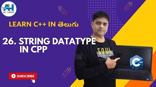 26.Working with string datatype | C++ Programming in Telugu