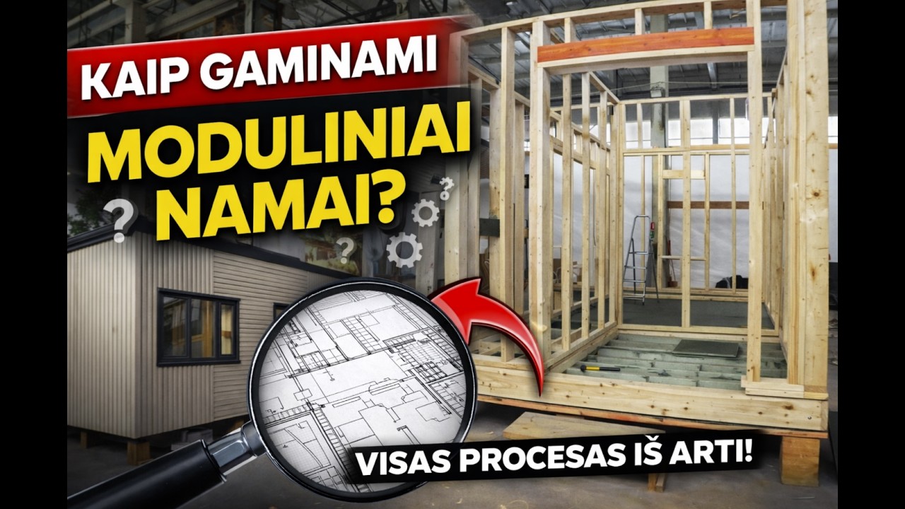 „Moduliniai namai iš arti: kaip viskas vyksta gamykloje“
