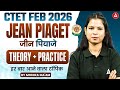 CTET CDP Feb 2026 | CTET CDP Jean Piaget Concepts & Questions | CTET CDP & Pedagogy By Monika Ma'am