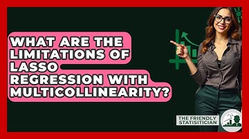 What Are The Limitations Of Lasso Regression With Multicollinearity? - The Friendly Statistician
