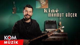 Mahmut Göçer - Kinê (2023 © Kom Müzik)