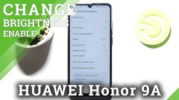 How to Switch Off Auto Brightness in Honor 9A - Activate Adaptive Brightness