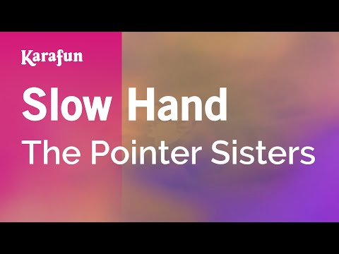 Slow Hand - The Pointer Sisters | Karaoke Version | KaraFun