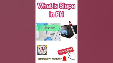 What is Slope in PH | PH Measurement | PH meter #InstrumentAcademy