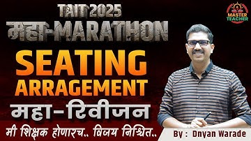 महा Marathon | Seating Arrangement  | TAIT 2025 Reasoning Revision | TAIT Marathon By Warade Sir