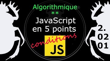 Algorithmique : JavaScript en 5 points - 2.02.01 L