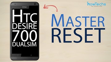 HTC Desire 700 dual sim - How to master reset