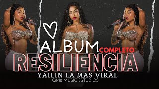 Yailin La Mas Viral - Resiliencia , Album Completo