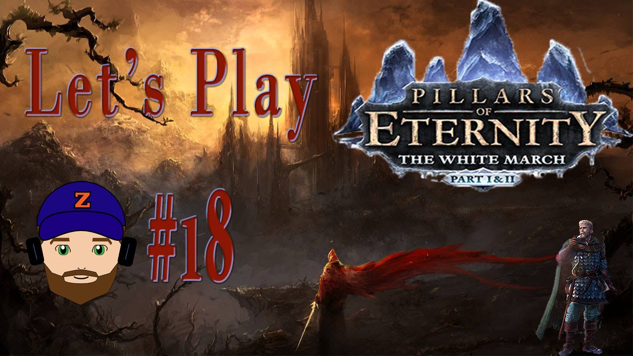 Pillars of Eternity: The White March 1&2 - Let’s Play Part 18 Defiance Bay's Charm