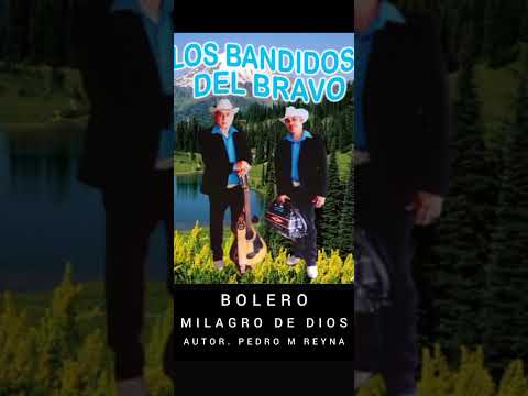 Los bandidos del bravo - Bolero Milagro de dios