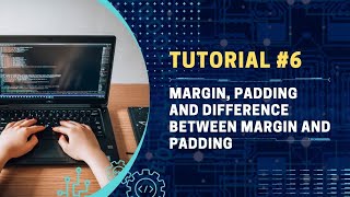 HTML Tutorial: Margin, Padding and Difference Between Margin and Padding | Tutorials #6