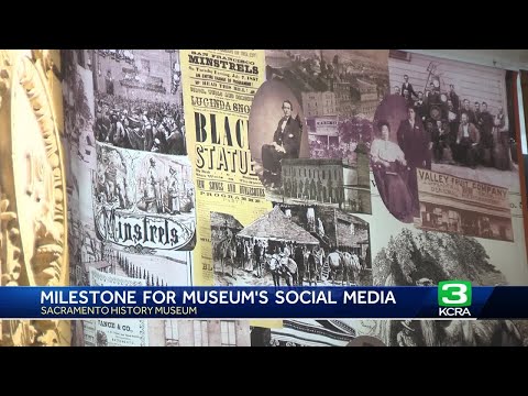 Sacramento History Museum surpasses 1 billion YouTube views