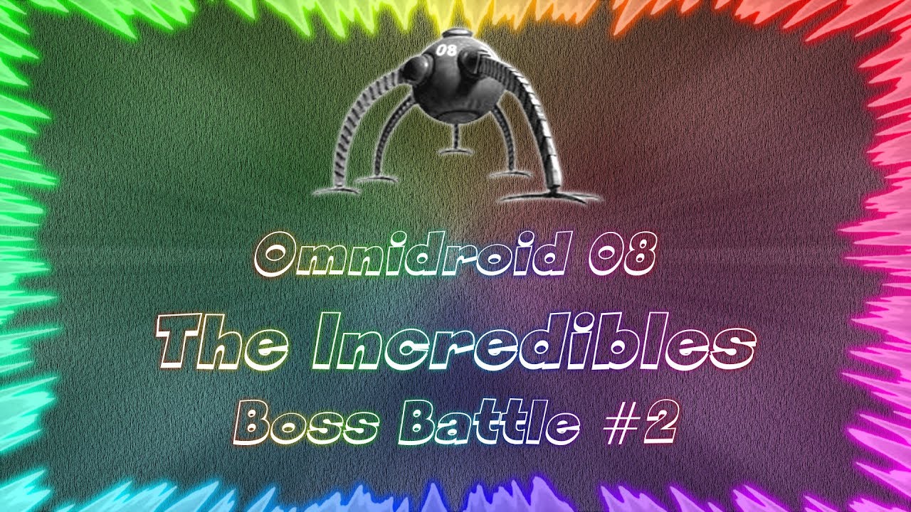 The Incredibles ★ Perfect Boss Battle #2 • Omnidroid 08