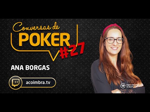 Conversas de Poker #27: Ana Borgas | André Coimbra