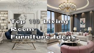 Top 100 Living Room Furniture Ideas #nageenagulzar #livingroom #furniture #interiordesign