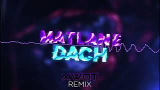 Matlane - Dach (xwqt remix)