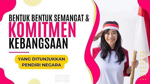 Sebutkan 3 semangat dan komitmen dalam perumusan sumpah pemuda