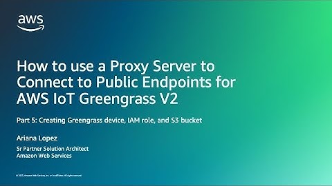 Create a Role and S3 Bucket and show how to Configure Greengrass Config File (5/7)