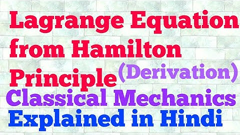 lagrange equation from hamilton principle (hindi)