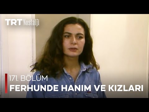 Ferhunde Hanım ve Kızları 171. Bölüm @NostaljiTRT